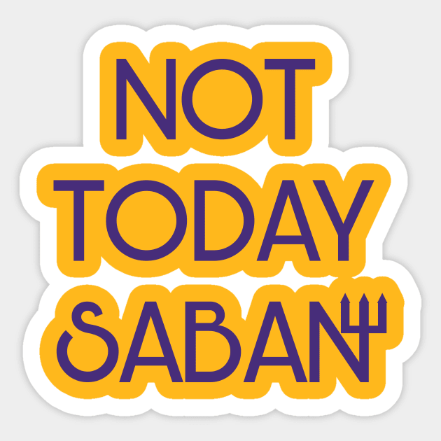 Not Today Saban Sticker by Parkeit